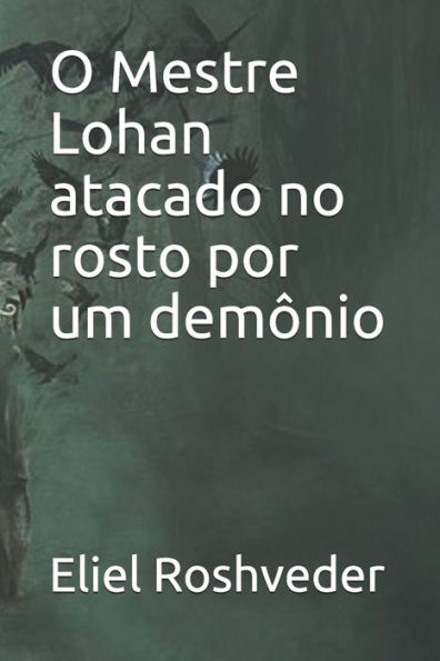 O Mestre Lohan Atacado No Rosto Por Um Dem?nio