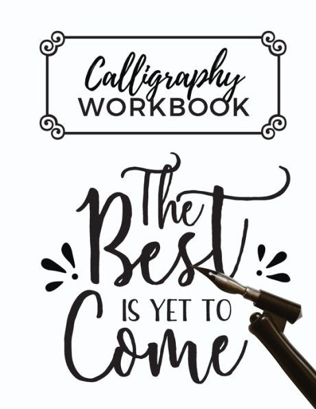 Calligraphy Workbook: Calligraphy Practice Sheets to Write in | 120 Sheet Pad