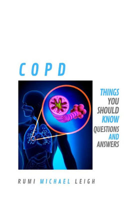 COPD: Things you should know (Questions and Answers)