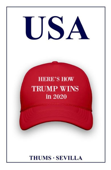Usa : Here's How Trump Wins In 2020