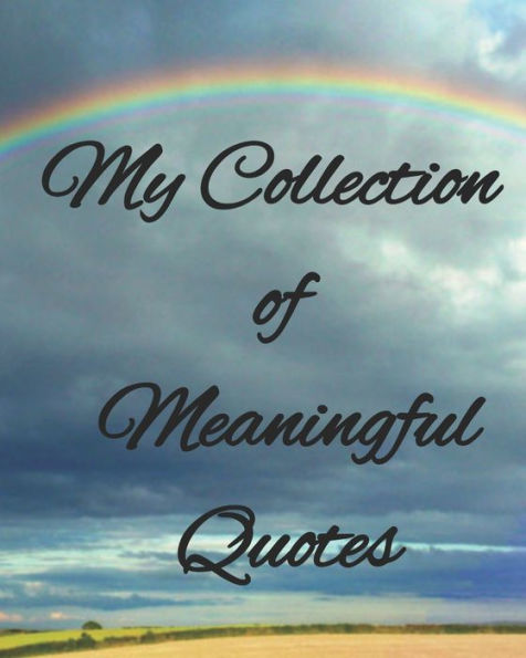 My Collection Of Meaningful Quotes : Because Great Wits Have Short Memories - 9781692108885