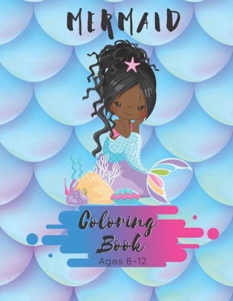 Mermaid Coloring Book Ages 8-12 : 50 Coloring Pages - Paperback - Made In Usa - Size 8.5 X11