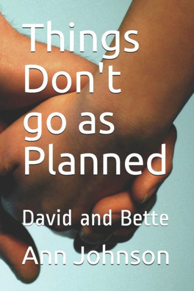 Things Don't Go As Planned : David And Bette