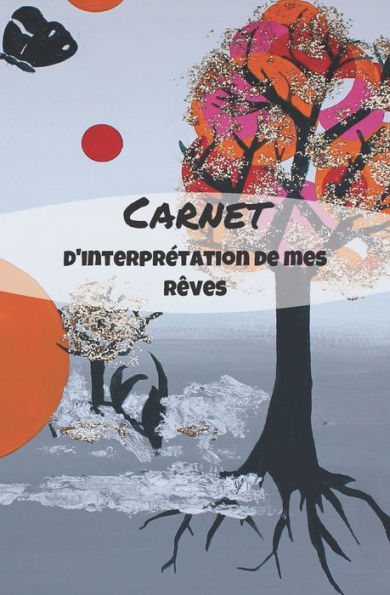 CARNET D'INTERPRETATION DE MES REVES: Un petit livre pour enfants et jeunes adolescents pour les aider ? d?crire leurs r?ves | format 13,34cm x 20,32cm | 50 pages (French Edition)
