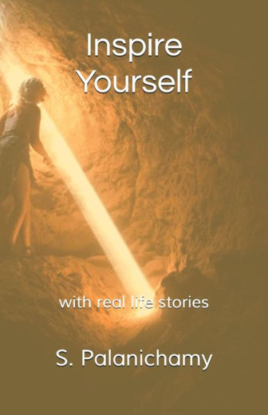 Inspire Yourself: with real life stories