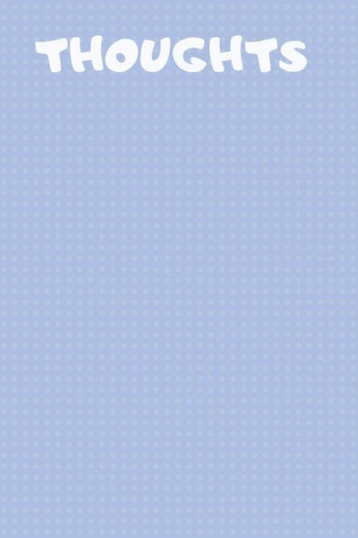Thoughts : 90 Pages Of 6 X 9 Inch White Numbered Pages No Lines - 9781692256371