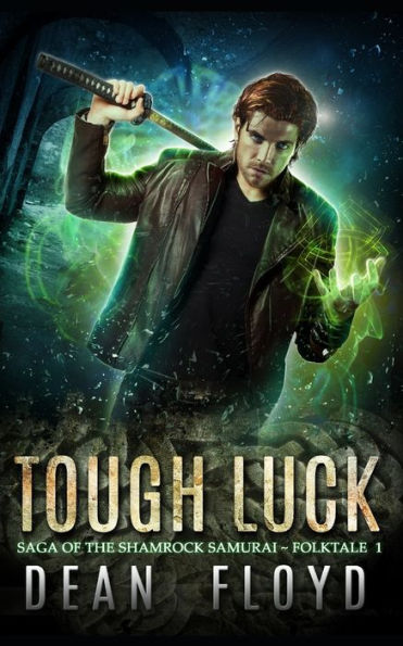 Tough Luck : A Ya Action Adventure Urban Fantasy