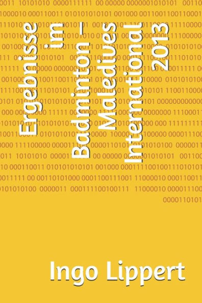 Ergebnisse im Badminton - Maledives International 2013 (Sportstatistik) (German Edition)