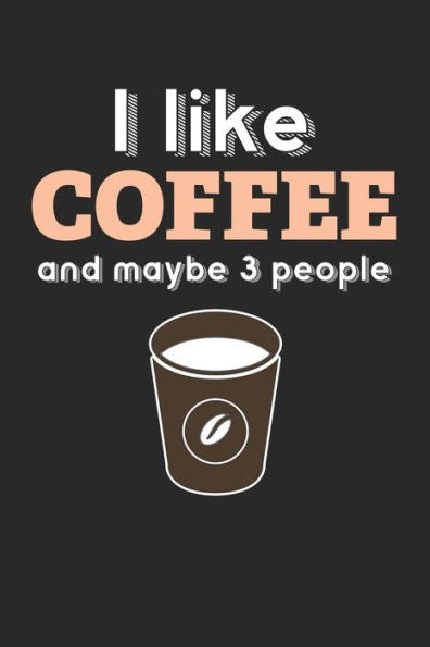 Kaffee Tasting Buch: Dein persönliches Verkostungsbuch zum selber ausfüllen ? für über 100 verschiedene Kaffeesorten ? Egal ob aus europäischen, ... ? Motiv: I like coffee 5 (German Edition)