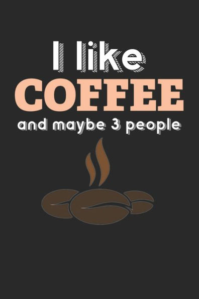 Kaffee Tasting Buch: Dein persönliches Verkostungsbuch zum selber ausfüllen ? für über 100 verschiedene Kaffeesorten ? Egal ob aus europäischen, ... ? Motiv: I like coffee 6 (German Edition)