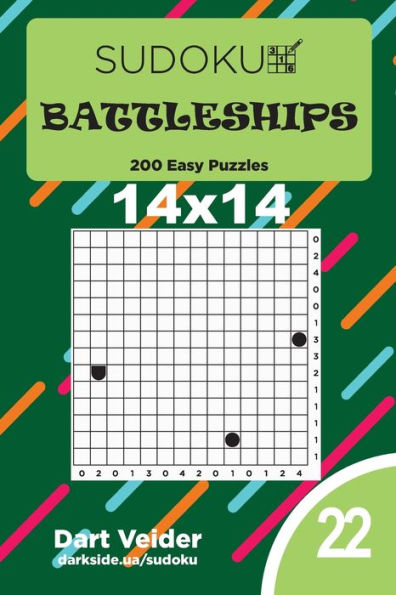 Sudoku Battleships - 200 Easy Puzzles 14X14 - 9781692322427