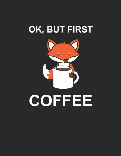 Kaffee Tasting Buch: Dein persönliches Verkostungsbuch zum selber ausfüllen ? für über 100 verschiedene Kaffeesorten ? Egal ob aus europäischen, ... ? Motiv: Fuchs Coffee first (German Edition) - 9781692325671