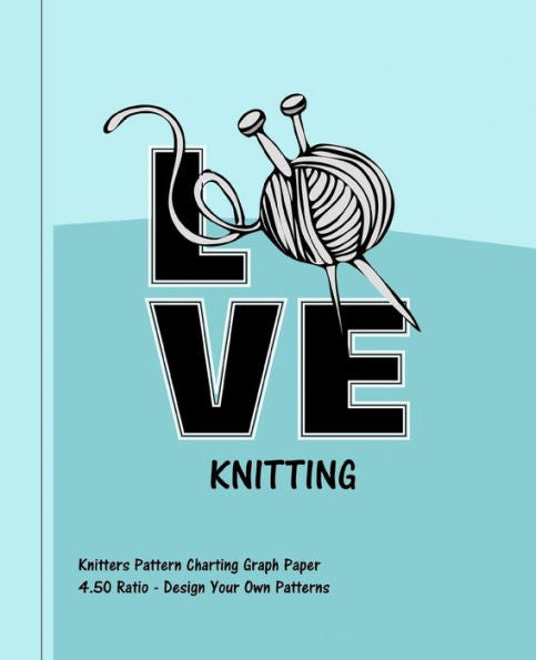 Love Knitting : Knitters 4. 50 Ratio Pattern Making Graph Paper