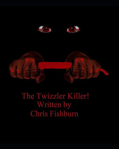 The Twizzler Killer - 9781692362317
