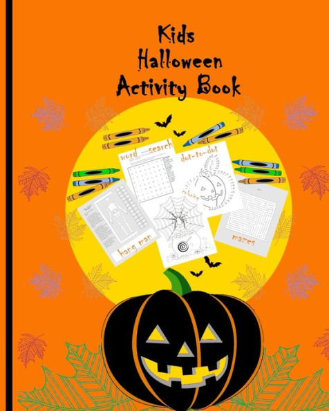 Kids Halloween Activity Book: Brain Teaser for kids Simple Word Search puzzles Coloring pages Dot-to-dot drawings Hang man skeleton (Children's Holiday Games)