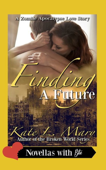 Finding a Future (Zombie Apocalypse Love Story)
