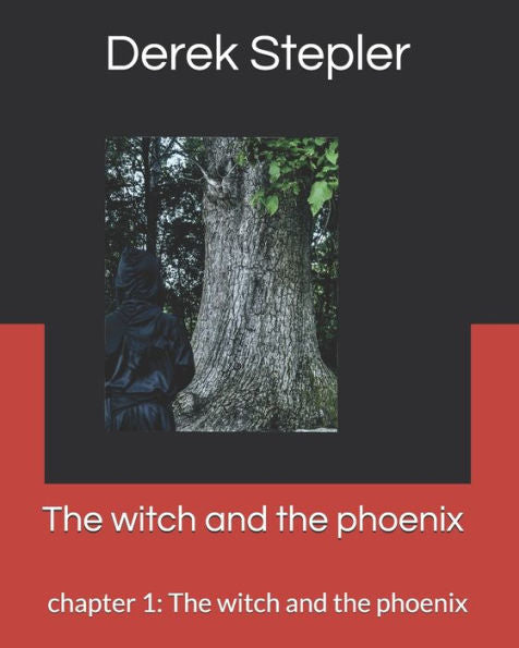 The Witch And The Phoenix : Chapter 1: The Witch And The Phoenix