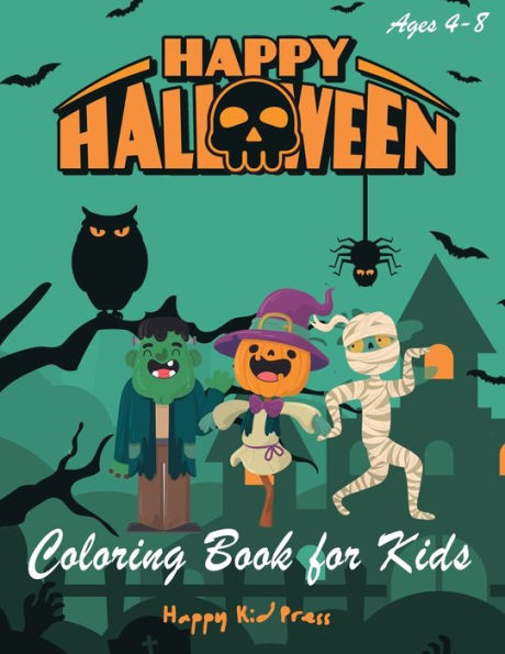 Happy Halloween Coloring Book: Halloween Coloring Books for Kids | Halloween Designs Including Witches, Ghosts, Pumpkins, Haunted Houses, and More | ... 2-4, 4-8 (halloween kids, halloween tree) - 9781692478933