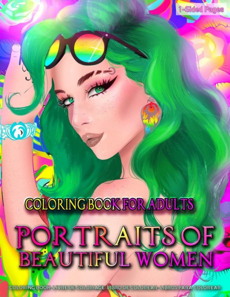 Coloring Book for Adults | Portraits of Beautiful Women: Coloring Page for Grown-Ups Featuring Beautiful Collection of Women Portraits | Close Up ... Relief, Relaxation and Boost Creativity