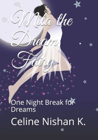 Mila The Dream Fairy : One Night Break For Dreams