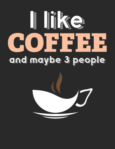 Kaffee Tasting Buch: Dein persönliches Verkostungsbuch zum selber ausfüllen ? für über 100 verschiedene Kaffeesorten ? Egal ob aus europäischen, ... ? Motiv: I like coffee 10 (German Edition) - 9781692525941