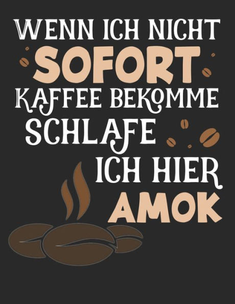 Kaffee Tasting Buch: Dein persönliches Verkostungsbuch zum selber ausfüllen ? für über 100 verschiedene Kaffeesorten ? Egal ob aus europäischen, ... ? Motiv: Kaffee Amok 5 (German Edition) - 9781692526078