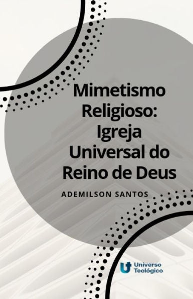Mimetismo Religioso Igreja Universal Do Reino De Deus