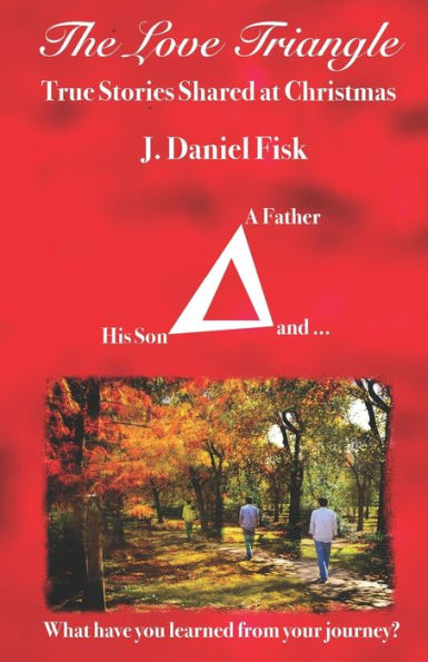 The Love Triangle : True Stories Shared At Christmas