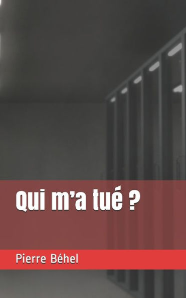 Qui M’A Tué ? (French Edition)