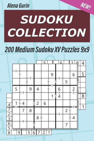Sudoku Collection : 200 Medium Sudoku Xv Puzzles 9X9