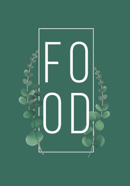 Food: 52 Weeks of Meal Planning Pages | Simplify Mealtimes by Keeping Track of Menu Ideas, Grocery Items and Shopping Lists