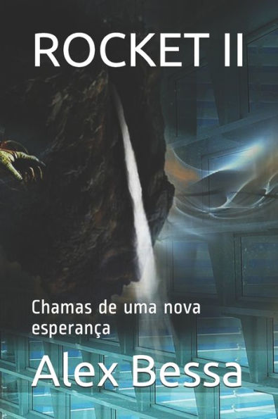 Rocket Ii : Chamas De Uma Nova Esperança