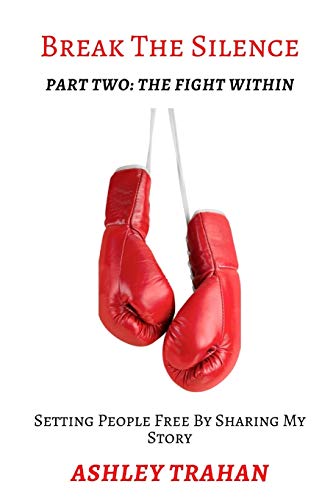 Break the Silence: Part Two: The FIGHT Within (Volume)