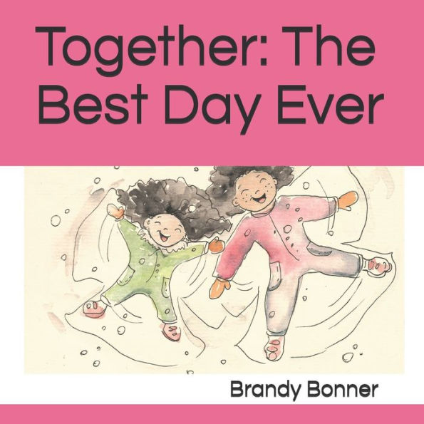 Together: The Best Day Ever