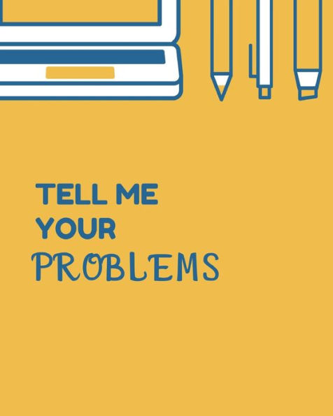 Tell Me Your Problems : Teacher Gift