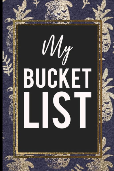 My Bucket List : Blue And Gold Pineapple Cover In A Beautiful Gold Frame Perfect Cool Gift For Every Occasions