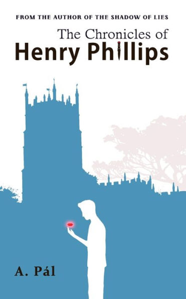 The Chronicles Of Henry Phillips