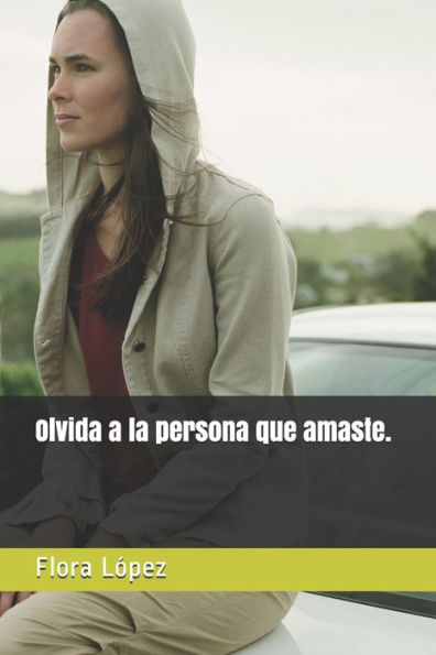 Olvida A La Persona Que Amaste