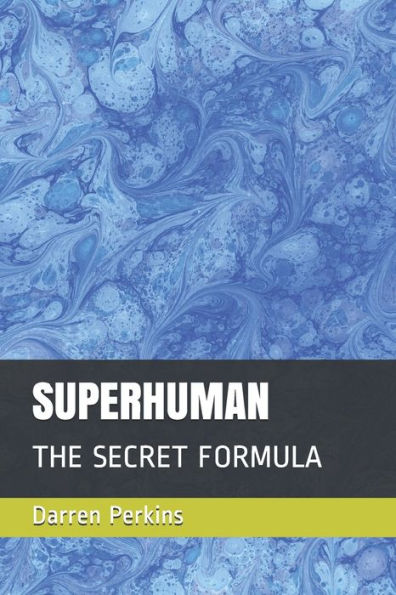 Superhuman : The Secret Formula