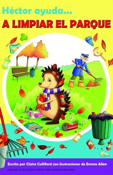 Hector Ayuda a Limpiar El Parque (Spanish Edition)