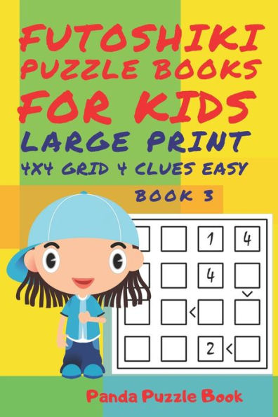 Futoshiki Puzzle Books For kids - Large Print 4 x 4 Grid - 4 clues - Easy - Book 3: Mind Games For Kids - Logic Games For Kids - Puzzle Book For Kids