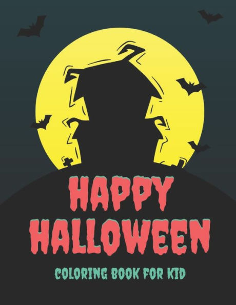 Happy Halloween: coloring book for kid (halloween62) - 9781693098031