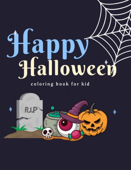 Happy Halloween: coloring book for kid (halloween62) - 9781693103490