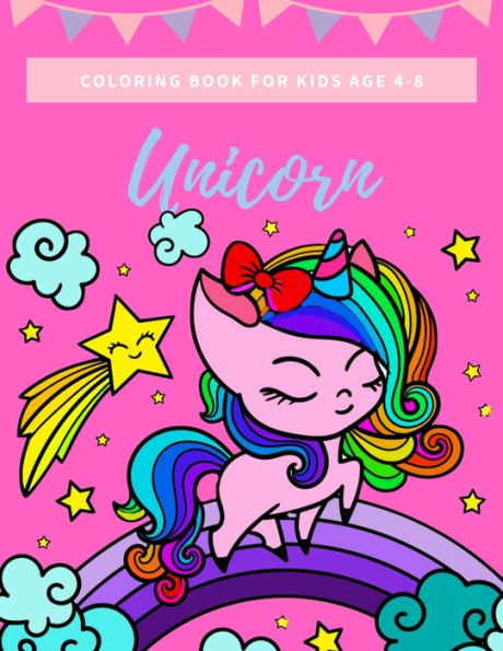 Unicorn Coloring Book For Kids Age 4-8 : Fantastic Unicorn Coloring Books For Kids Ages 4-8 Years - Improve Creative Idea And Relaxing
