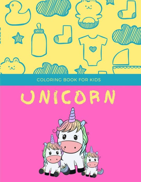 Unicorn Coloring Book For Kids : Fantastic Unicorn Coloring Books For Kids Ages 4-8 Years - Improve Creative Idea And Relaxing