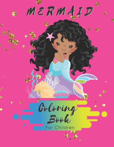 Mermaid Coloring Book For Children : 50 Coloring Pages - Black Children Coloring Book - Size 8.5 X 11