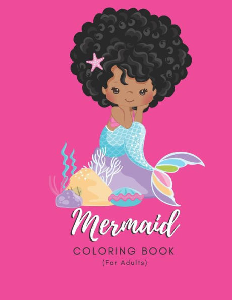 Mermaid Coloring Book For Adults : For Adults - 50 Coloring Pages - Paperback - Made In Usa - Size 8.5 X 11