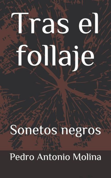 Tras El Follaje : Sonetos Negros