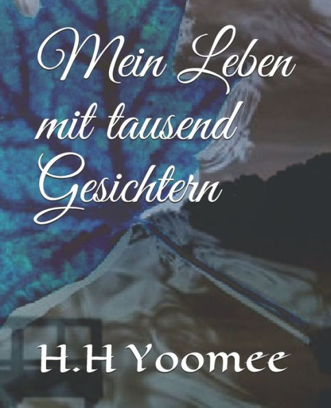 Mein Leben Mit Tausend Gesichtern