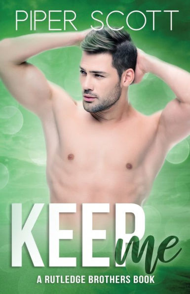 Keep Me: A Rutledge Brothers Book